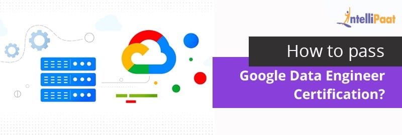 How to pass the Google Data Engineer Certification?