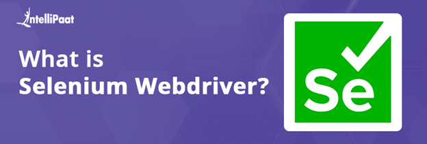 What is Selenium WebDriver?