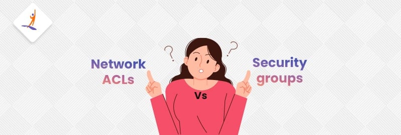 Network ACLs Vs. Security groups